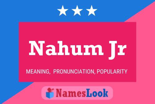 Nahum Jr 名字海报