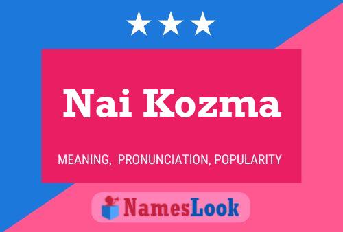 Nai Kozma 名字海报