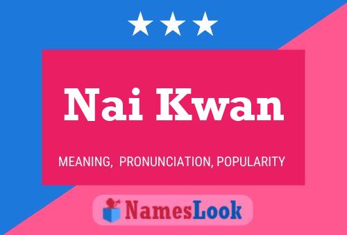 Nai Kwan 名字海报