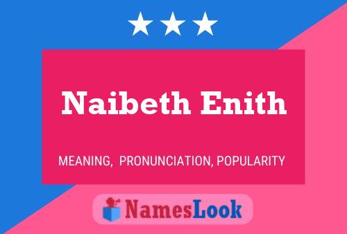 Naibeth Enith 名字海报