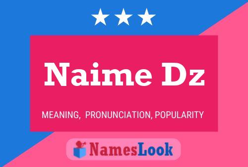 Naime Dz 名字海报