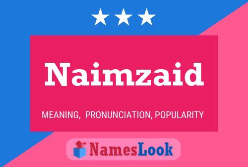 Naimzaid 名字海报