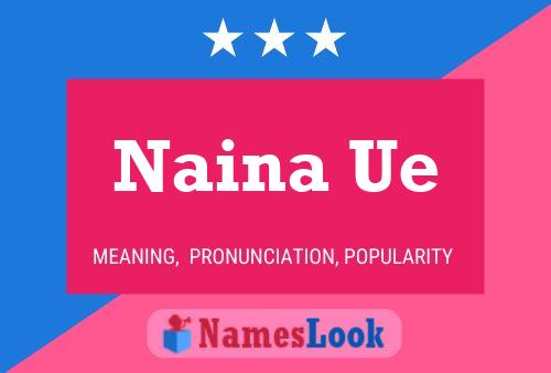 Naina Ue 名字海报