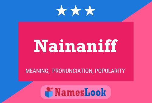 Nainaniff 名字海报