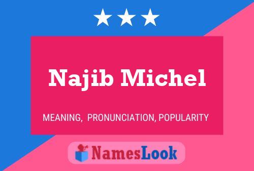 Najib Michel 名字海报