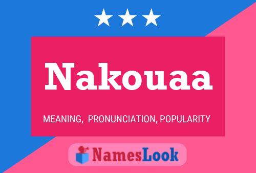 Nakouaa 名字海报