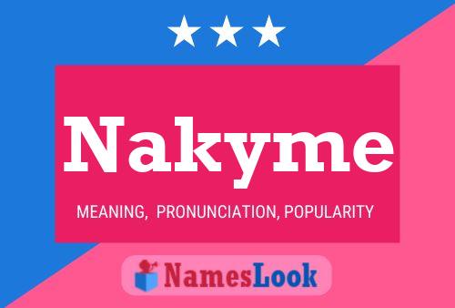 Nakyme 名字海报