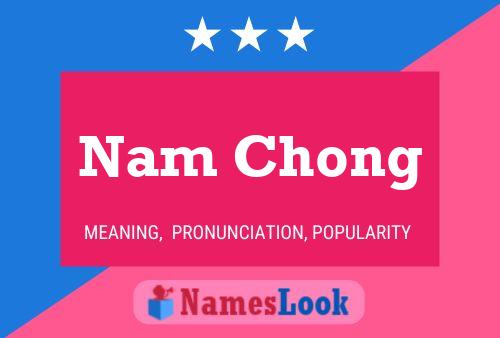 Nam Chong 名字海报