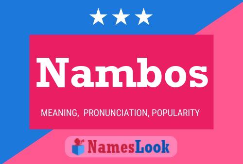 Nambos 名字海报