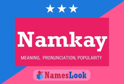 Namkay 名字海报