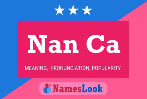 Nan Ca 名字海报