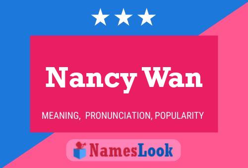 Nancy Wan 名字海报