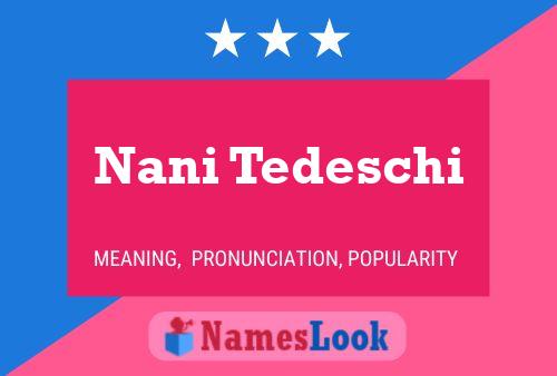 Nani Tedeschi 名字海报