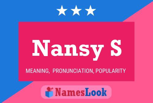 Nansy S 名字海报