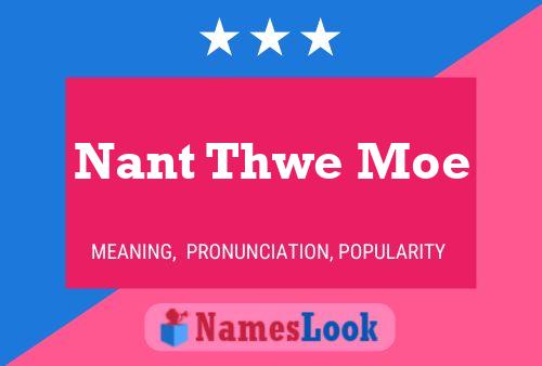 Nant Thwe Moe 名字海报