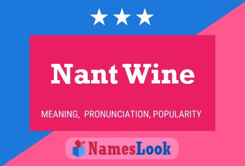 Nant Wine 名字海报