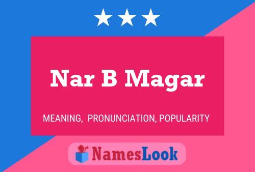 Nar B Magar 名字海报