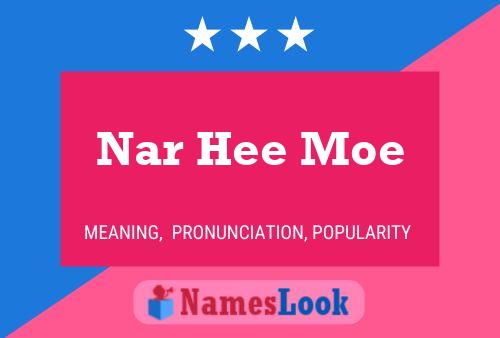 Nar Hee Moe 名字海报