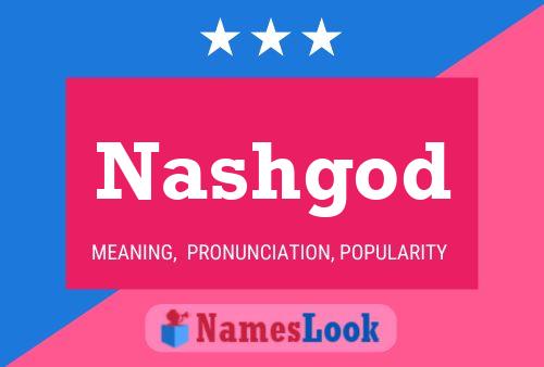 Nashgod 名字海报