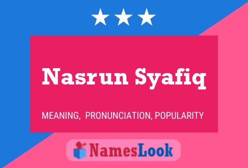 Nasrun Syafiq 名字海报