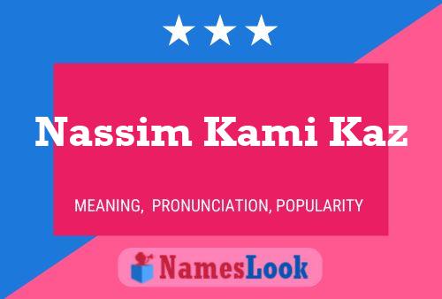 Nassim Kami Kaz 名字海报