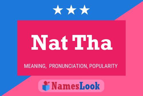 Nat Tha 名字海报