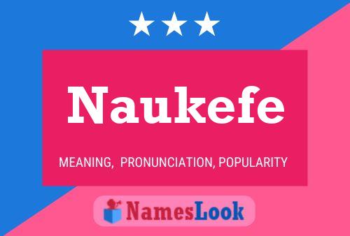 Naukefe 名字海报