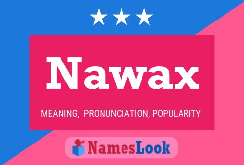 Nawax 名字海报