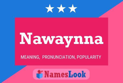 Nawaynna 名字海报