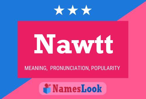 Nawtt 名字海报