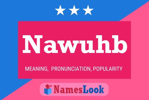 Nawuhb 名字海报