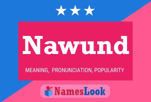 Nawund 名字海报