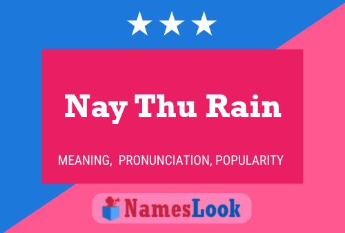 Nay Thu Rain 名字海报