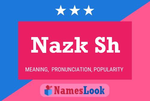 Nazk Sh 名字海报