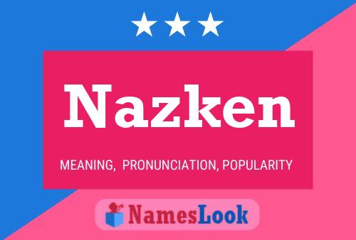 Nazken 名字海报