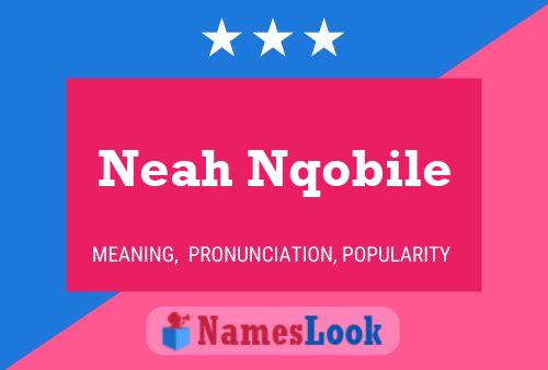 Neah Nqobile 名字海报