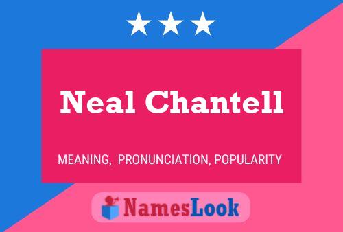 Neal Chantell 名字海报