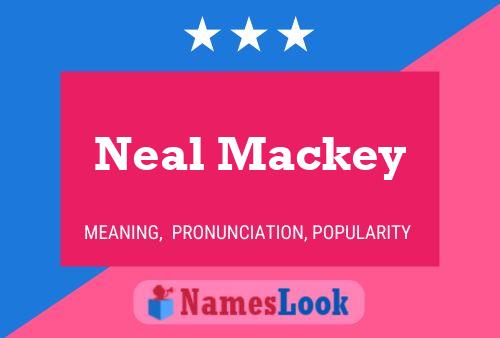 Neal Mackey 名字海报