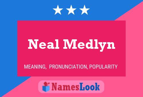 Neal Medlyn 名字海报