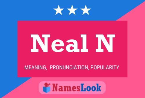 Neal N 名字海报