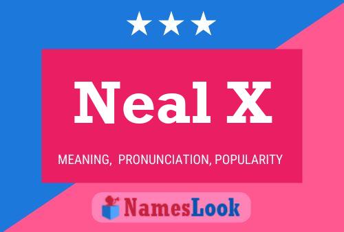 Neal X 名字海报