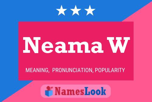 Neama W 名字海报