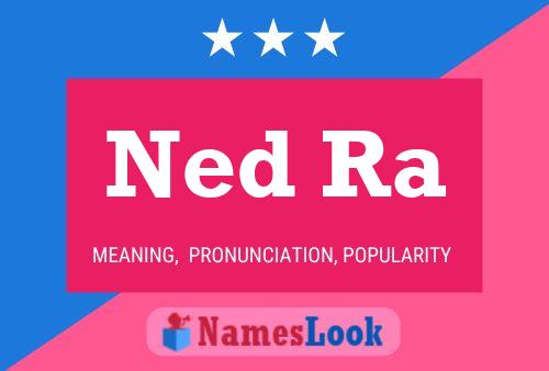 Ned Ra 名字海报