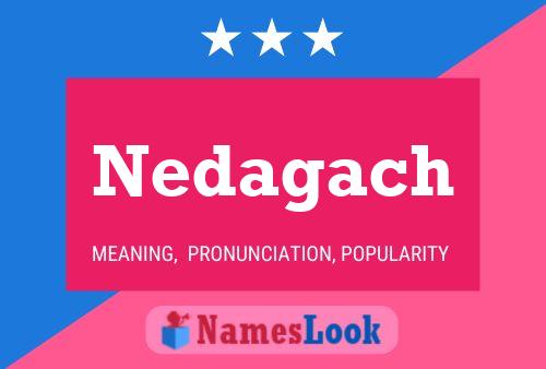 Nedagach 名字海报