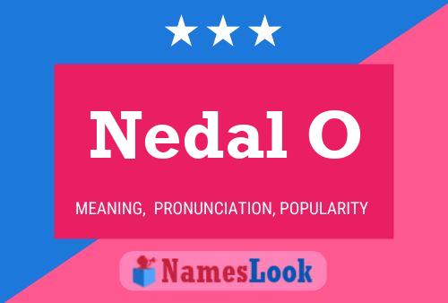 Nedal O 名字海报