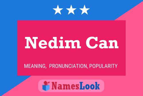 Nedim Can 名字海报