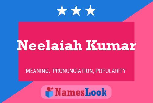 Neelaiah Kumar 名字海报