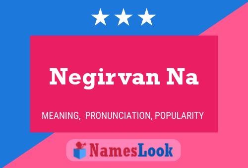 Negirvan Na 名字海报