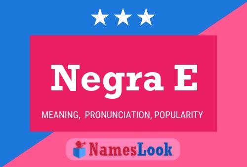 Negra E 名字海报