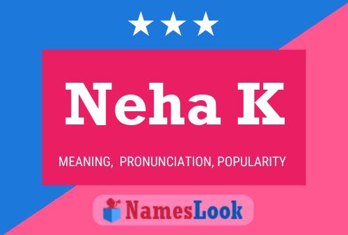 Neha K 名字海报